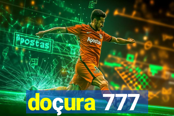 doçura 777